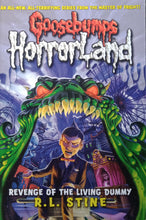 Load image into Gallery viewer, Goosebumps Horrorland Revenge Of The Living Dummy By:R .L Stine