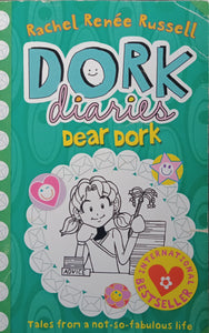 Dork Diaries Dear Dork By: Rachel Renee Russell