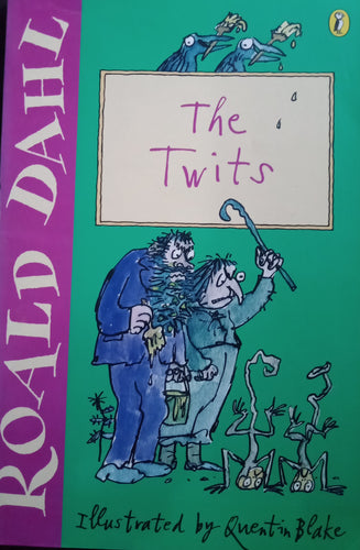 Roald Dahl The Twists By: Quentin Blake