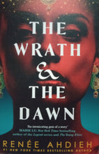 Load image into Gallery viewer, The Wrath &amp; The Dawn by Renee Ahdieh