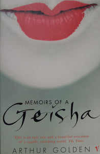 Memories Of A Geisha by Arthur Golden