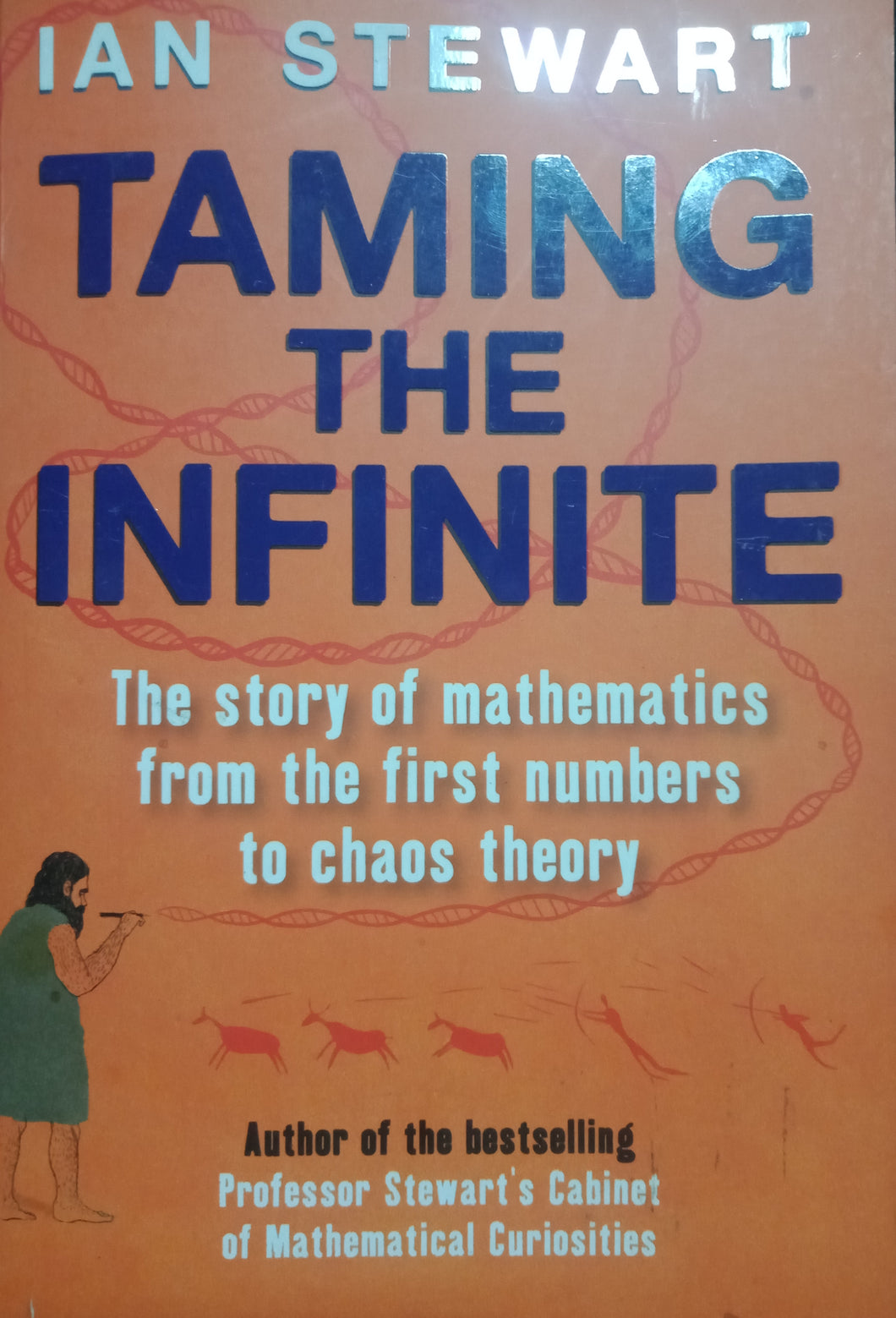 Taming The Infinite by Ian Stewart