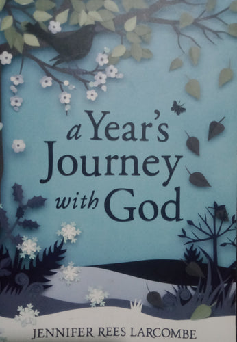 A Years Journey With God by Jennifer Rees Larcombe