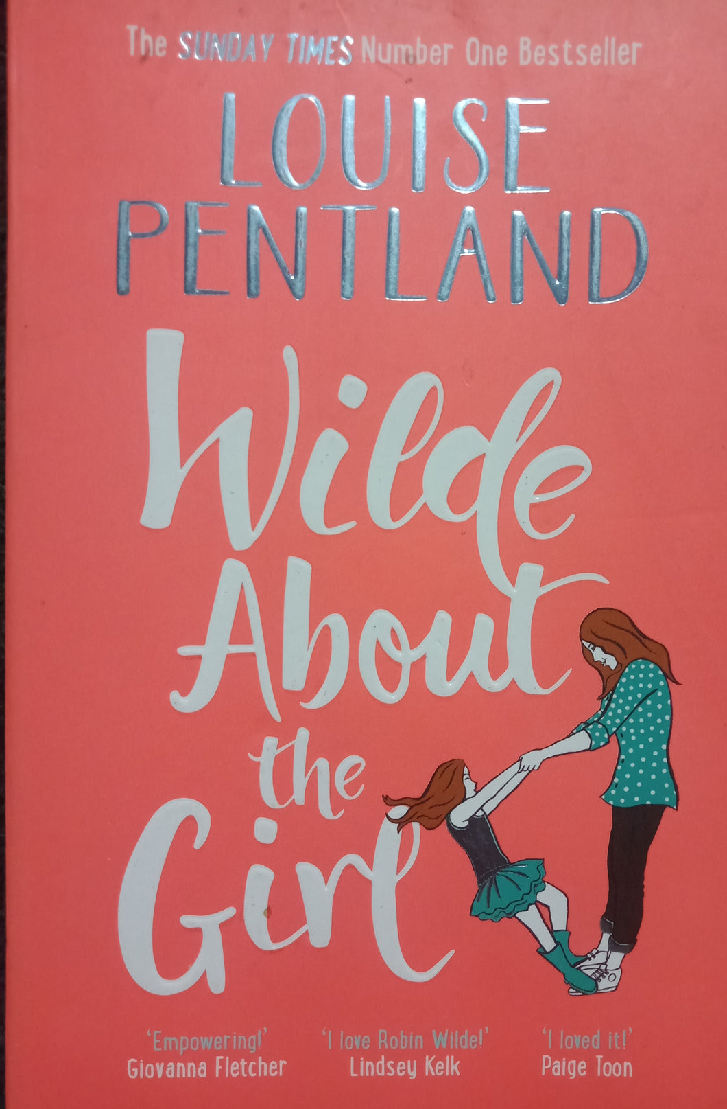 Wilde About The Girl by Louise Pentland