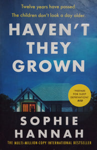 Haven't They Grown By Sophie Hannah