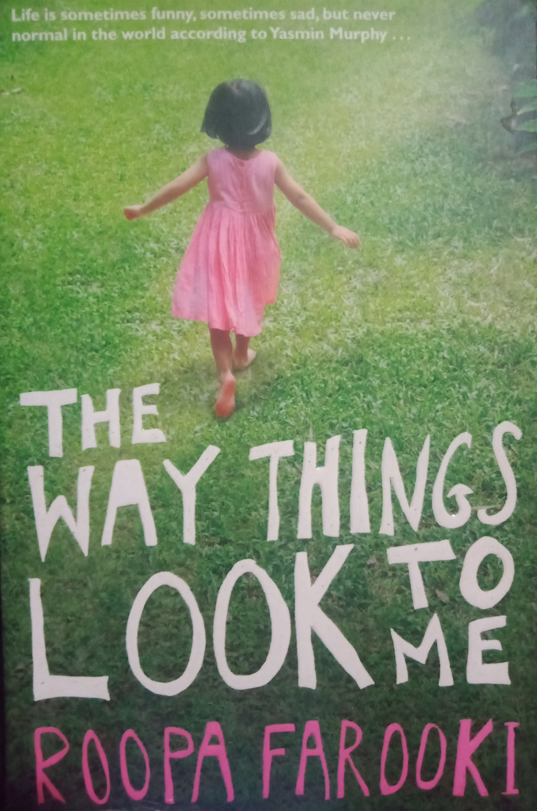 The Way things look to me By Roopa Farooki