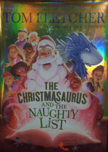 Load image into Gallery viewer, The Christmasaurus and the Naughty List By Tom Fletcher