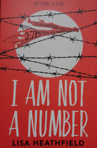I Am Not A Number by Lisa Heathfield
