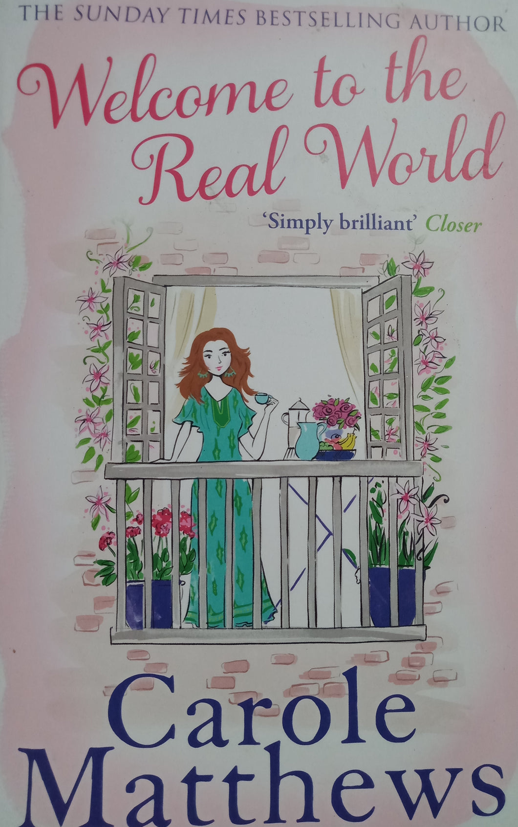 Welcome To The Real World by Carole Matthews 66A