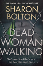 Load image into Gallery viewer, Dead woman walking By Sharon bolton