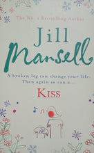 Load image into Gallery viewer, Kiss By Jill Mansell