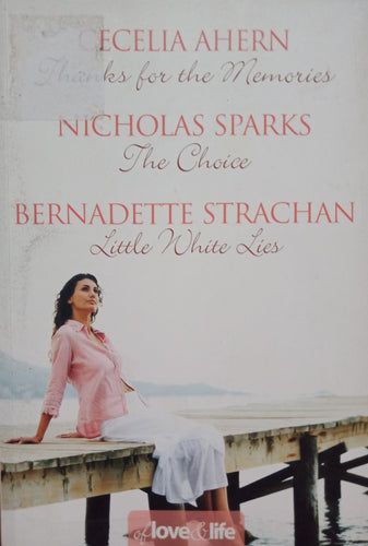 Thanks for the memories By Cecilia Ahern, The choice By Nicholas Sparks, Little white lies By Bernadette Strachan