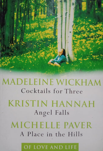 Cocktails for Three By Madeleine Wickham, Angel falls By Kristin hannah, A place in the Hills By Michelle Paver