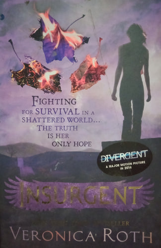 Insurgent for survival in a shattered world By Veronica Roth