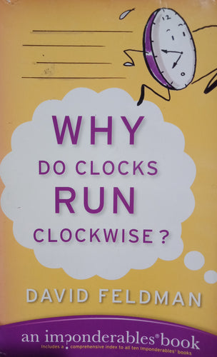 Why Do Clocks Run Clockwise By David Feldman