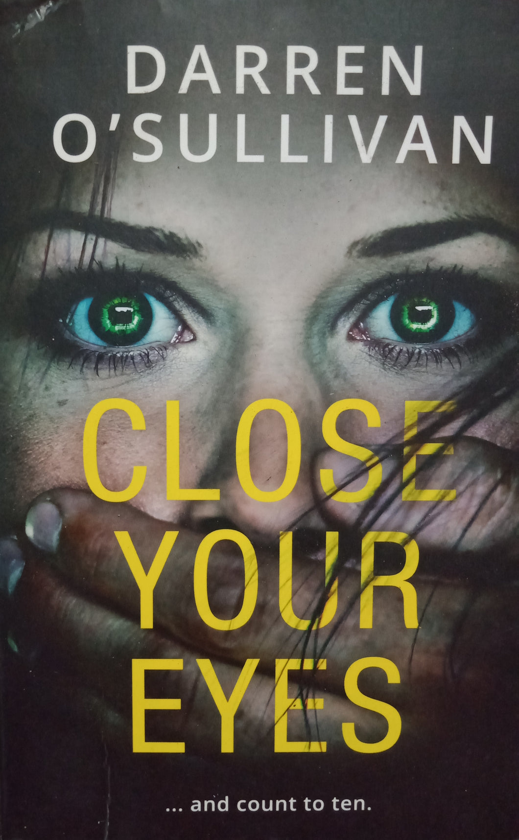 Close your eyes By Darren O' Sullivan