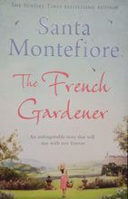 Load image into Gallery viewer, The French Gardener By Santa Montefiore