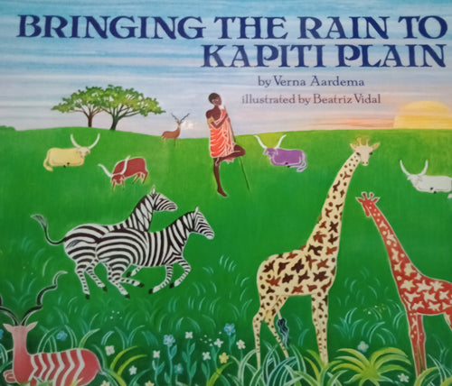 Bringing The Rain To Kapiti Plain by Verna Aerdema
