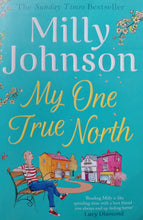 Load image into Gallery viewer, My One True North by Milly Johnson