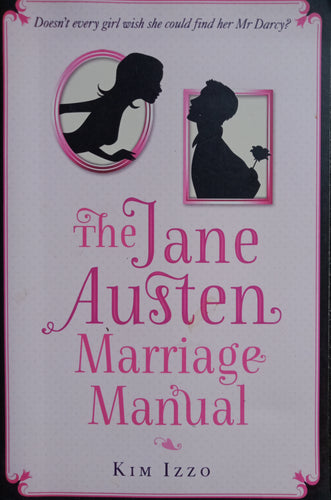 Rhe Jane Austen Marriage Manual by Kim Izzo
