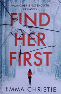 Find Her First by Emma Christie