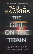 Load image into Gallery viewer, The girl on the train By Paula Hawkins