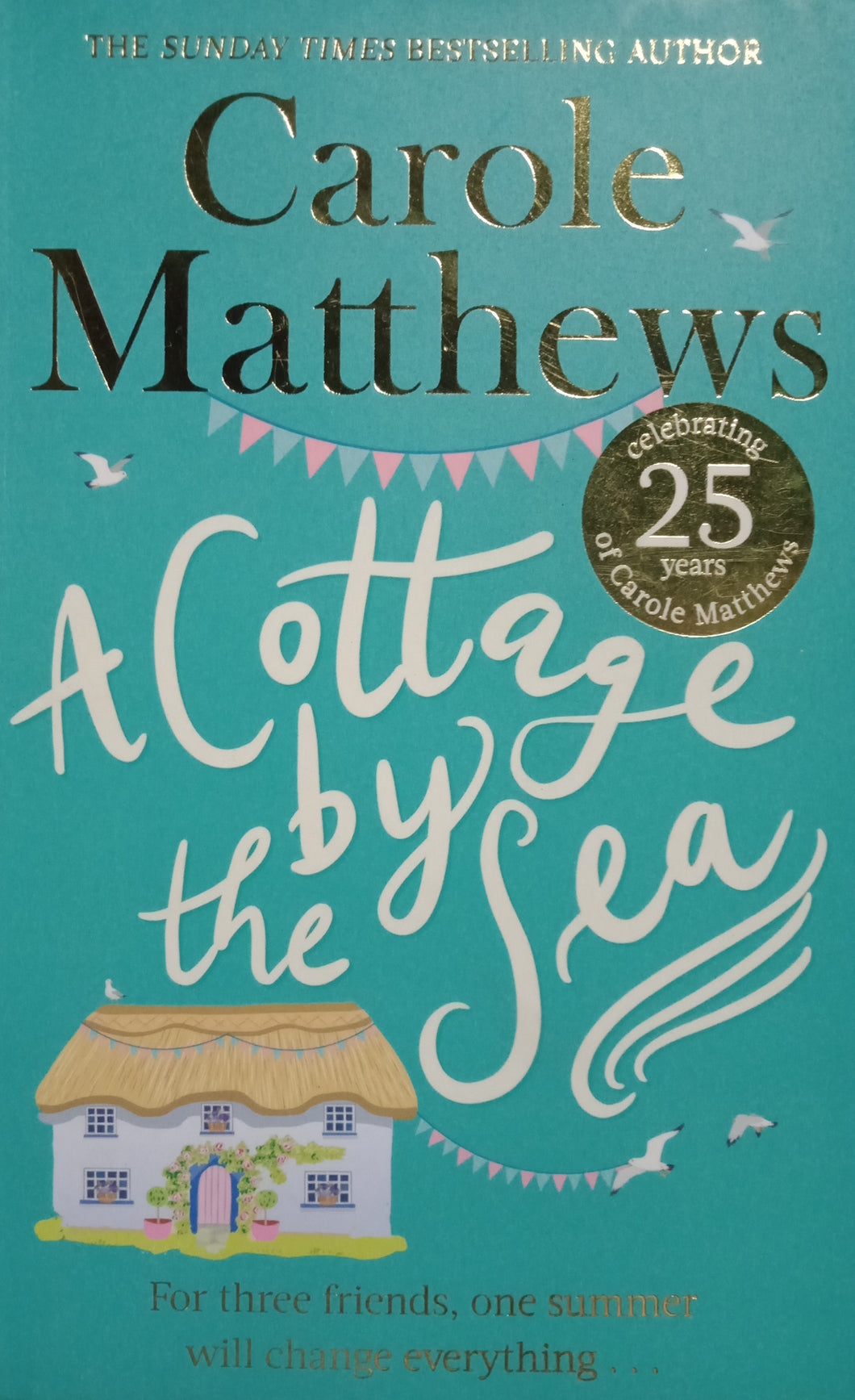 A cottage by the sea By Carole Matthews