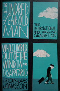 The Hundred Year Old Man by Jonas Jonasson