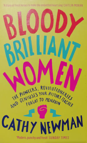 Bloody Brilliant Women by Cathy Newman