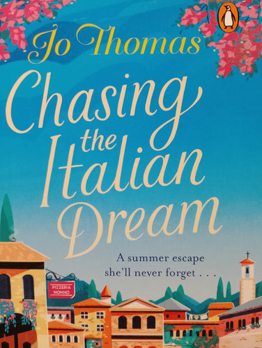 Chasing The Italian Dream by Jo Thomas