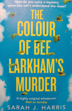 Load image into Gallery viewer, The Colour If Bee Larkhams Murder