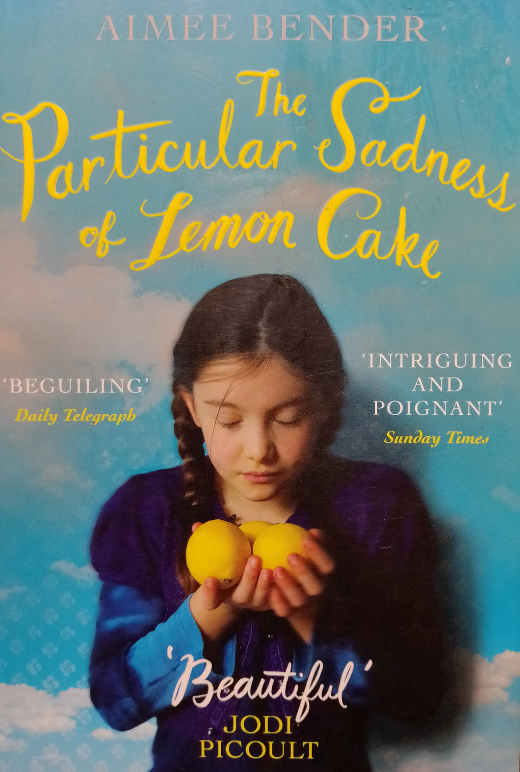 The Particular Sadness Of Lemon Cake by Aimee Bender