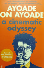 Load image into Gallery viewer, Ayoade On Ayoade A Cinematic Odyssey by Richard Ayoade