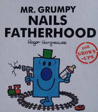 Load image into Gallery viewer, Mr.Grumpy Nails Fatherhood by Roger Hargreaves