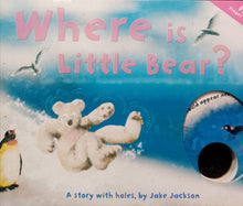 Load image into Gallery viewer, Where Is Little Bear by Jake Jackson