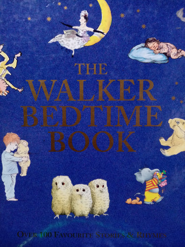 The Walker Bedtime Book: Over 100 Favourite Stories & Rhymes