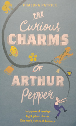 The Curious Charms Of Arthur People by Phaedra Patrick