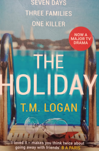 The Holiday by T M. Logan