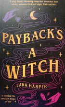 Load image into Gallery viewer, Paybacks A Witch by Lana Harper