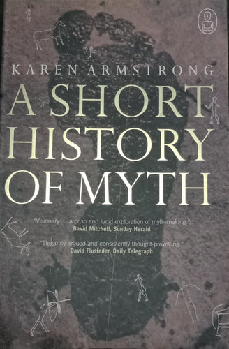 A Short History Of Myth By Karen Armstrong