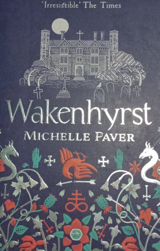 Wakenhyrst By Michelle Paver