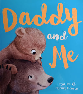 Daddy And Me by Tiya Hall