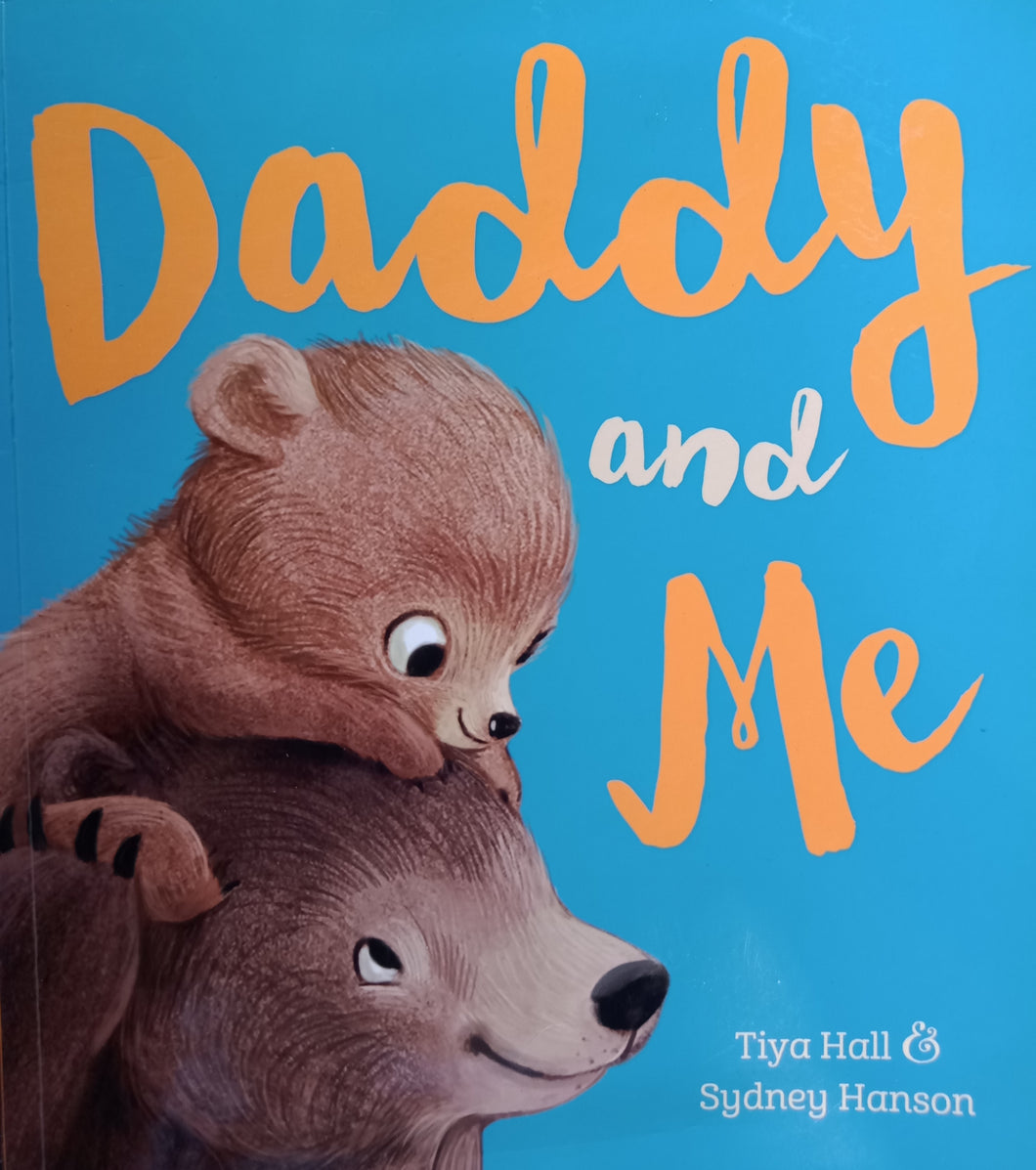 Daddy And Me by Tiya Hall