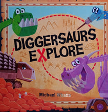 Load image into Gallery viewer, Diggersaurs Explore by Michael Whaite