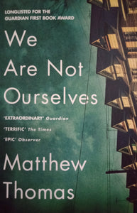 We Are Not Ourselves by Matthew Thomas