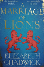 Load image into Gallery viewer, A Marriage Of Lions by Elizabeth Chadwick