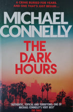 Load image into Gallery viewer, The Dark Hours by Michael Connelly