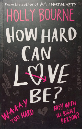 How Hard Can Love Be by Holly Bourne