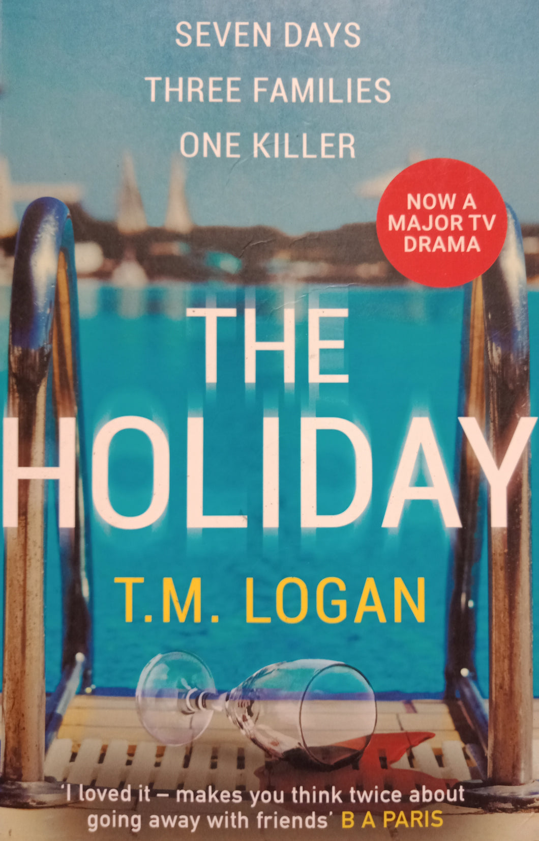 The Holiday By T M Logan