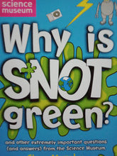 Load image into Gallery viewer, Why Is Snot Green? By Glenn Murphy